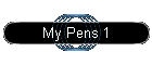 My Pens 1