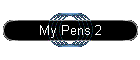 My Pens 2